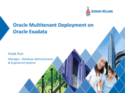 Oracle Multitenant Deployment on Oracle Exadata Vivek Puri Manager,  Database Administration