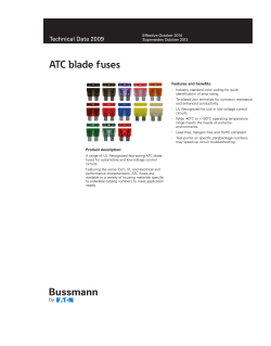 ATC blade fuses Technical Data 2009 Effective October 2014 Supersedes October 2013
