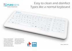 Easy to clean and disinfect Types like a normal keyboard Medical Keyboards