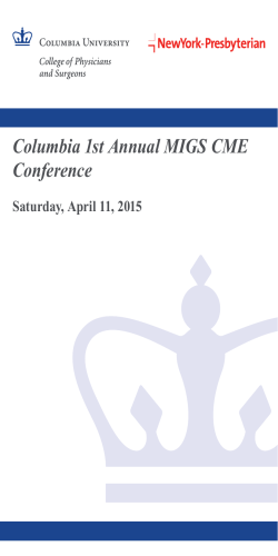 Columbia 1st Annual MIGS CME Conference Saturday, April 11, 2015