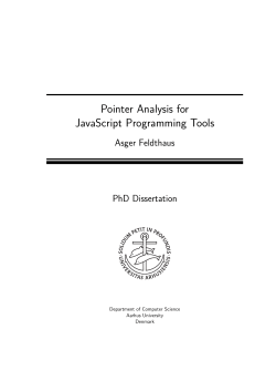 Pointer Analysis for JavaScript Programming Tools Asger Feldthaus PhD Dissertation