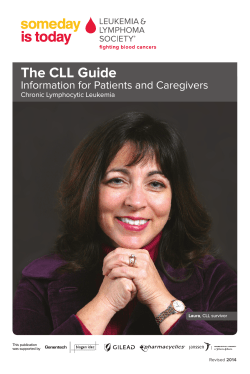 The CLL Guide Information for Patients and Caregivers Chronic Lymphocytic Leukemia 2014