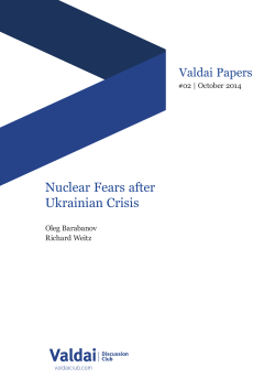 Nuclear Fears after Ukrainian Crisis Valdai Papers #02 | October 2014