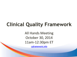 Clinical Quality Framework All Hands Meeting October 30, 2014 11am-12:30pm ET
