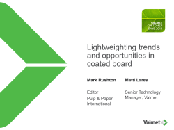 Lightweighting trends and opportunities in coated board Mark Rushton
