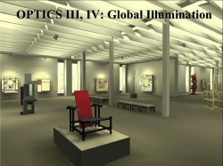 OPTICS III, IV: Global Illumination 1/34
