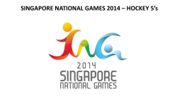 SINGAPORE NATIONAL GAMES 2014 – HOCKEY 5’s