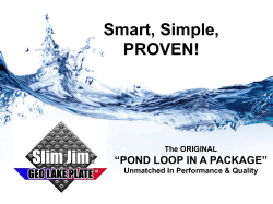 Smart, Simple, PROVEN! “POND LOOP IN A PACKAGE” The ORIGINAL