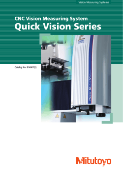 Quick Vision Series CNC Vision Measuring System Vision Measuring Systems Catalog No. E14007(2)