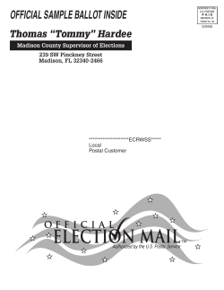 OFFICIAL SAMPLE BALLOT INSIDE Thomas “Tommy” Hardee Madison County Supervisor of Elections