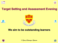 Target Setting and Assessment Evening We aim to be outstanding learners