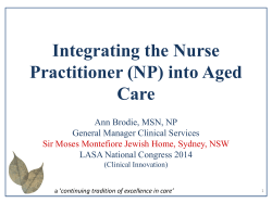 Integrating the Nurse Practitioner (NP) into Aged Care Ann Brodie, MSN, NP