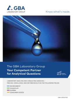 The GBA Laboratory Group Your Competent Partner for Analytical Questions Know what‘s inside.