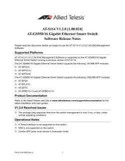 AT-S114 V1.2.0 [1.00.024] AT-GS950/16 Gigabit Ethernet Smart Switch Software Release Notes Supported Platforms