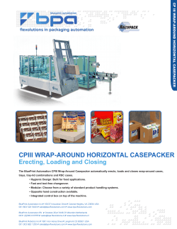 CPIII WRAP-AROUND HORIZONTAL CASEPACKER Erecting, Loading and Closing CP III WRAP-AR OUND HORIZONT