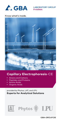 Capillary Electrophoresis Experts for Analytical Solutions Know what‘s inside. LABORATORY GROUP