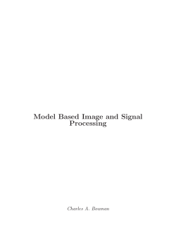 Model Based Image and Signal Processing Charles A. Bouman