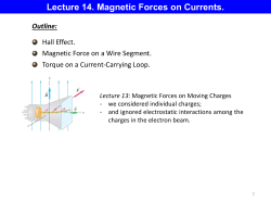 Lecture 14. Magnetic Forces on Currents. Outline: Hall Effect.