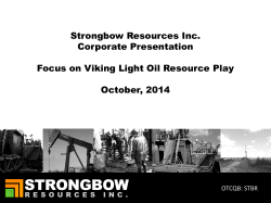 Strongbow Resources Inc. Corporate Presentation  Focus on Viking Light Oil Resource Play