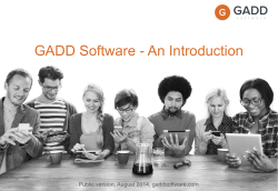 GADD Software - An Introduction Public version, August 2014, gaddsoftware.com  page 1