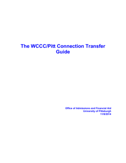 The WCCC/Pitt Connection Transfer Guide Office of Admissions and Financial Aid