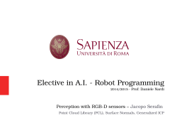 Elective in A.I. ­ Robot Programming Perception with RGB­D sensors –  Jacopo Serafin  Prof: Daniele Nardi