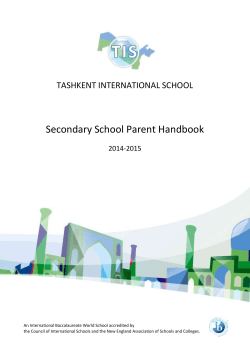Secondary School Parent Handbook TASHKENT INTERNATIONAL SCHOOL 2014-2015