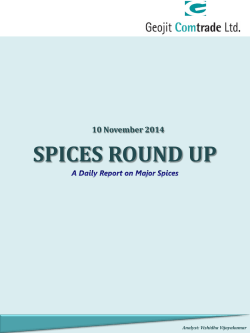 SPICES ROUND UP 10 November 2014 Analyst: Vishidha Vijayakumar