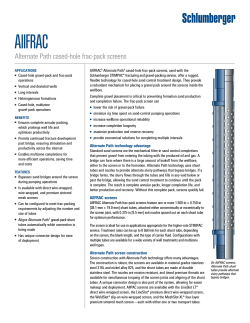 AllFRAC Alternate Path cased-hole frac-pack screens, used with the Cased-hole gravel-pack and frac-pack