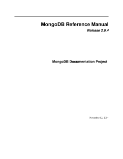 MongoDB Reference Manual Release 2.6.4 MongoDB Documentation Project November 12, 2014