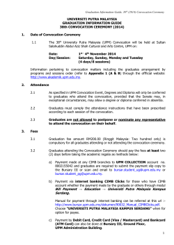UNIVERSITI PUTRA MALAYSIA GRADUATION INFORMATION GUIDE 38th CONVOCATION CEREMONY (2014)