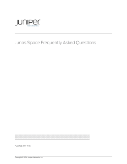 Junos Space Frequently Asked Questions Published: 2014-11-06