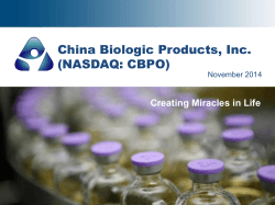 China Biologic Products, Inc. (NASDAQ: CBPO) Creating Miracles in Life November 2014