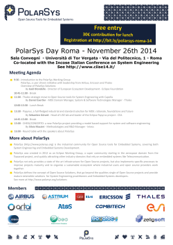 PolarSys Day Roma - November 26th 2014 Free	entry 30€	contribu�on	for	lunch Registra�on	at	h�p://bit.ly/polarsys-roma-14