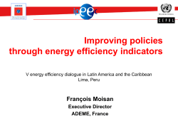 Improving policies through energy efficiency indicators François Moisan Executive Director