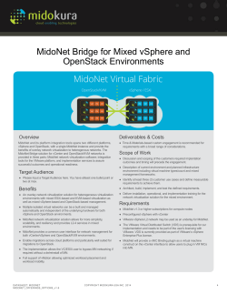 MidoNet Bridge for Mixed vSphere and OpenStack Environments MidoNet Virtual Fabric