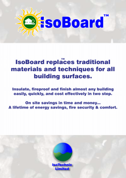 IsoBoard ™ IsoBoard replaces traditional materials and techniques for all