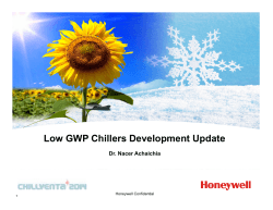Hall 4A Forum 15 Low GWP Chillers Development Update Dr. Nacer Achaichia