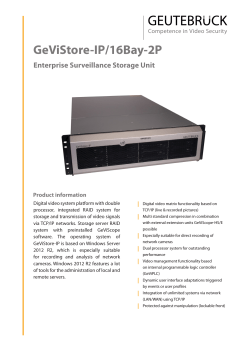GeViStore-IP/16Bay-2P Enterprise Surveillance Storage Unit Product information Competence in Video Security