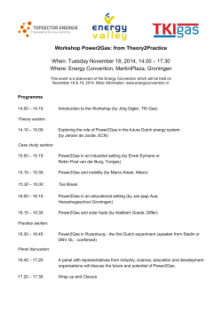 Workshop Power2Gas: from Theory2Practice When: Tuesday November 18, 2014, 14.00 17.30