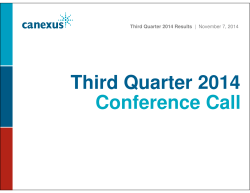 Third Quarter 2014 Conference Call Driving Growth Delivering Returns