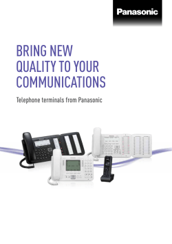 BRING NEW QUALITY TO YOUR COMMUNICATIONS Telephone terminals from Panasonic