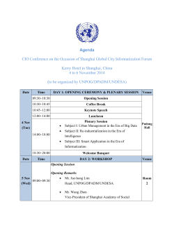 Agenda CIO Conference on the Occasion of Shanghai Global City Informatization... Kerry Hotel in Shanghai, China