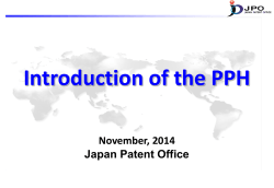 Introduction of the PPH November, 2014 Japan Patent Office