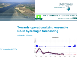 Towards operationalizing ensemble DA in hydrologic forecasting Albrecht Weerts 5-7 November HEPEX