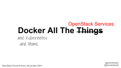 Docker All The Things OpenStack Services and Kubernetes and Atomic
