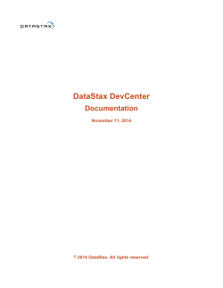 DataStax DevCenter Documentation November 11, 2014 2014 DataStax. All rights reserved.