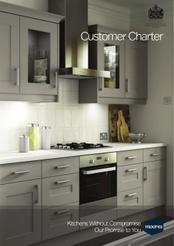 Customer Charter Kitchens Without Compromise Our Promise to You BY APPOINTMENT TO