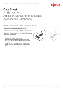 Data Sheet A11B / A11W Artistic In-Ear Earphones Series Accessories Earphones