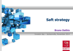 Saft strategy Bruno Dathis Investor day – Jacksonville, November 2014